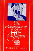 The Emergence of Meiji Japan /