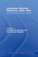 Japanese-German relations, 1895-1945 : war, diplomacy and public opinion /