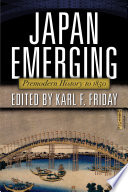 Japan emerging : premodern history to 1850 /