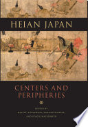 Heian Japan, centers and peripheries /