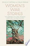 Women's war stories : the Lebanese Civil War, women's labor, and the creative arts /