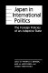 Japan in international politics : the foreign policies of an adaptive state /