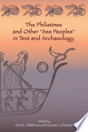 The Philistines and other sea peoples in text and archaeology /
