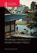 Routledge handbook of modern Korean history /