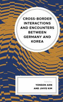 Cross-border interactions and encounters between Germany and Korea /