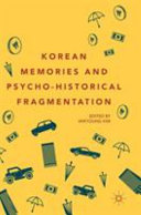 Korean memories and psycho-historical fragmentation /