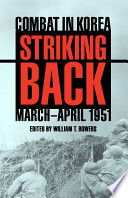 Striking back : combat in Korea, March-April 1951 /