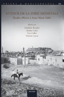 Autour de la Syrie médiévale : études offertes à Anne-Marie Eddé /