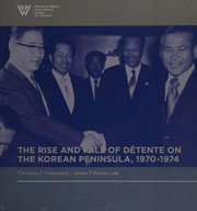 The rise and fall of détente on the Korean Peninsula, 1970-1974 /