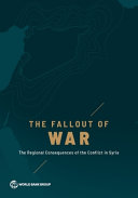 The fallout of war : the regional consequences of the conflict in Syria /