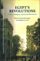 Egypt's revolutions : politics, religion, and social movements /
