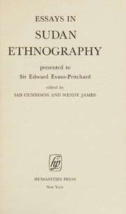 Essays in Sudan ethnography, presented to Sir Edward Evans-Pritchard /