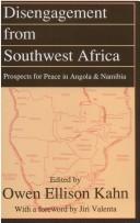 Disengagement from Southwest Africa : the prospects for peace in Angola and Namibia /