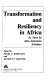 Transformation and resiliency in Africa : as seen by Afro- American scholars /