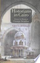 Historians in Cairo : essays in honor of George Scanlon /