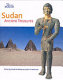 Sudan : ancient treasures : an exhibition of recent discoveries from the Sudan National Museum /