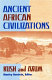 Ancient African civilizations : Kush and Axum /