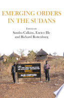 Emerging orders in the Sudans /