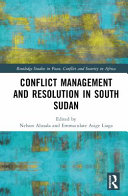 Conflict management and resolution in South Sudan /