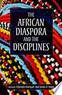 The African diaspora and the disciplines /