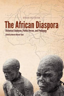 The African diaspora : historical analyses, poetic verses, and pedagogy /