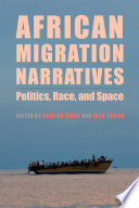 African migration narratives : politics, race, and space /