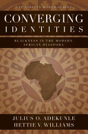 Converging identities : Blackness in the modern African diaspora /