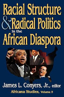 Racial structure & radical politics in the African diaspora /