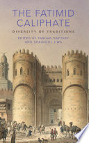 The Fatimid caliphate : diversity of traditions /