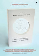 The poverty of ideas : South African democracy and the retreat of intellectuals /