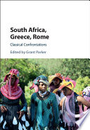 South Africa, Greece, Rome : classical confrontations /