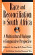Race and reconciliation in South Africa : a multicultural dialogue in comparative perspective /