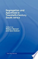 Segregation and apartheid in twentieth-century South Africa /