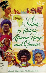 A Salute to historic African kings and queens /