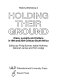 Holding their ground : class, locality, and culture in 19th and 20th century South Africa /