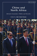 China and north Africa : between economics, politics and security /