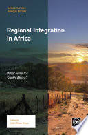 Regional integration in Africa : what role for South Africa? /