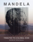 Mandela : tributes to a global icon /