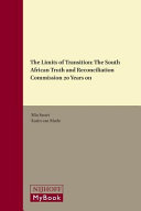 The limits of transition : the South African Truth and Reconciliation Commission 20 years on /