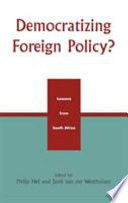 Democratizing foreign policy? : lessons from South Africa /