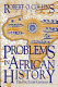 Problems in African history : the precolonial centuries /