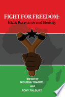 Fight for freedom : Black resistance and identity /