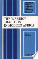 The Warrior tradition in modern Africa /