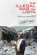 The illegal war on Libya /