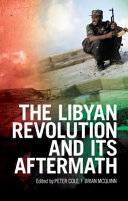 The Libyan Revolution and its aftermath /