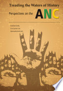 Treading the waters of history : perspectives on the ANC /