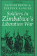 Soldiers in Zimbabwe's liberation war /