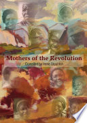 Mothers of the revolution /
