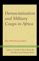 Democratization and military coups in Africa : post-1990 political conflicts /