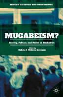 Mugabeism? : history, politics, and power in Zimbabwe /